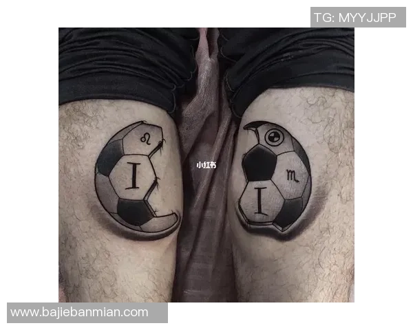 足球明星纹身故事解析 揭秘球场英雄背后的个性印记